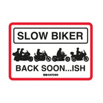 Oxford Garage Metal Sign: Slow Biker Back Soon